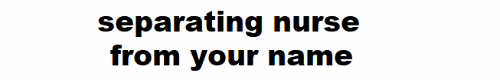 1425629797_namenurse.gif.d13517bc55690d34eba17c19565f3b40.gif