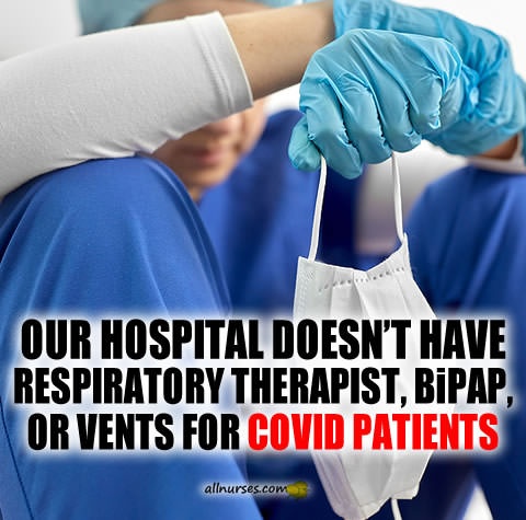 hospital-doesnt-have-respiratory-therapist-bipap-vents-covid-patienst.jpg.9e8d733fedc9137132463f1e9f0f6237.jpg