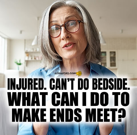 injured-cant-do-bedside-what-can-i-do-to-make-ends-meet.jpg.d39f4d4996042a1f29cffcee03d1c393.jpg