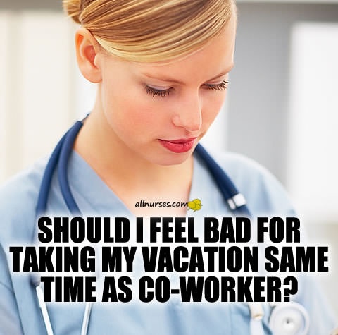 should-i-feel-bad-for-taking-my-vacation-same-time-as-coworker.jpg.7fdeeb86e692f1d8fc88d8c6f8042b68.jpg