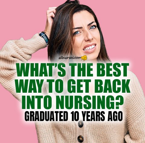 best-way-get-back-into-nursing.jpg.0f4ae8f5894e5b00f449031e641ad7da.jpg