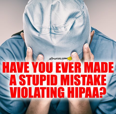 stupid-mistake-violating-hipaa.jpg.2ce799a3d0a517fde39387a4765a9cba.jpg