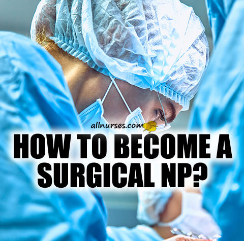 how-surgical-nurse-practitioner.jpg.900c6bce6dfb8dbb8a13ae791164fec2.jpg