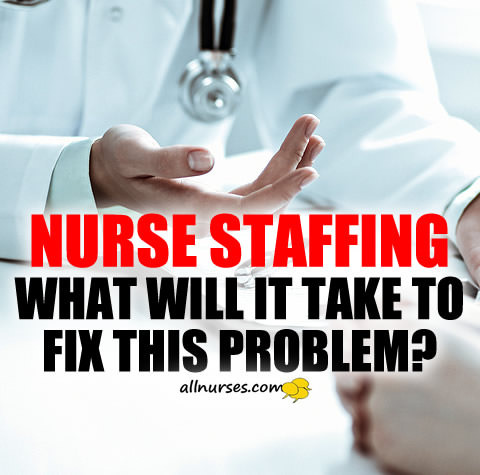 nurse-staffing-fix-problem.jpg.13571fcebbe058bce78c2646986aa381.jpg