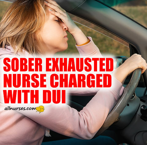 sober-exhausted-nurse-charged-dui.jpg.7710e8b8bea5830ca771cbc736ebf3a8.jpg