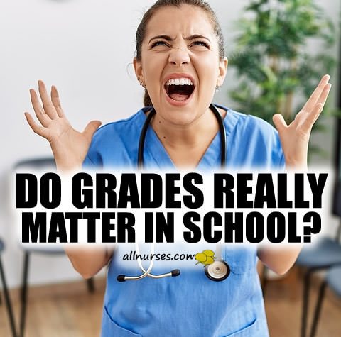 grades-matter-nursing-school.jpg.e841cea57e2c75ce69aa88208ee73dd0.jpg
