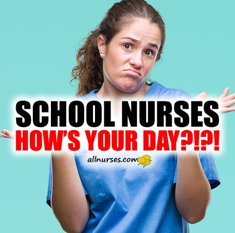 school-nurses-hows-your-day.jpg.b2128b526a794f35397d84e5e9fd793b.jpg