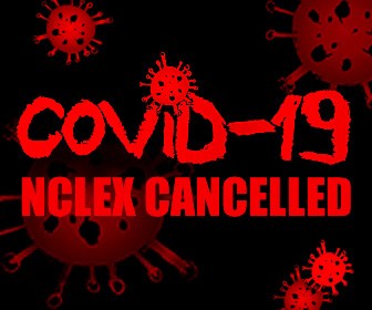 Is Your NCLEX Cancelled?