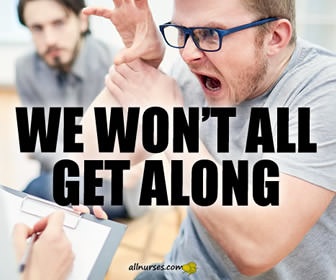 When Your Coworkers Challenge You More than Your Patients