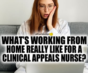 Working From Home: What's it really like? A Day In The Life Of A Clinical Appeals Nurse