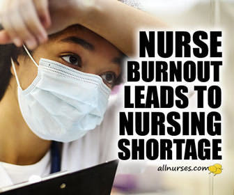 Nurse Burnout = Nursing shortage