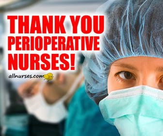 Thank You Perioperative Nurses!!