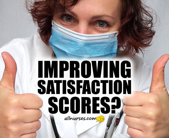 Patient Experience/Patient Satisfaction Scores Are Not Solely the Nurse's Responsibility