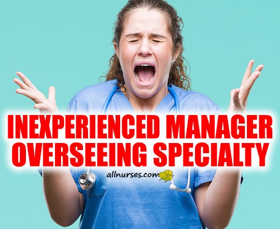 Clinically Inexperienced Manager