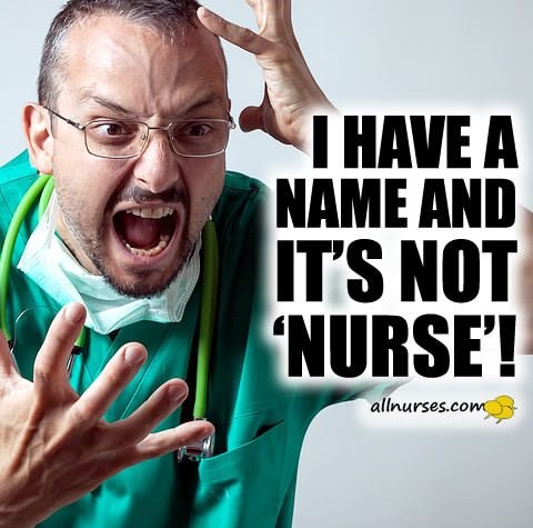 Does being addressed as "Nurse" annoy anyone?