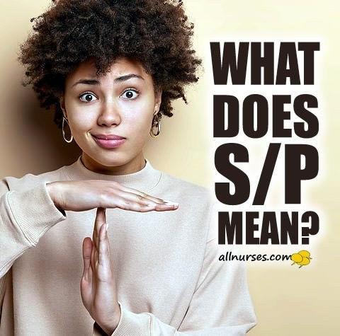 What does S/P mean?