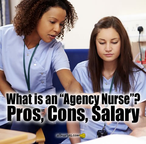 Pros, Cons, Salary In Agency Nursing