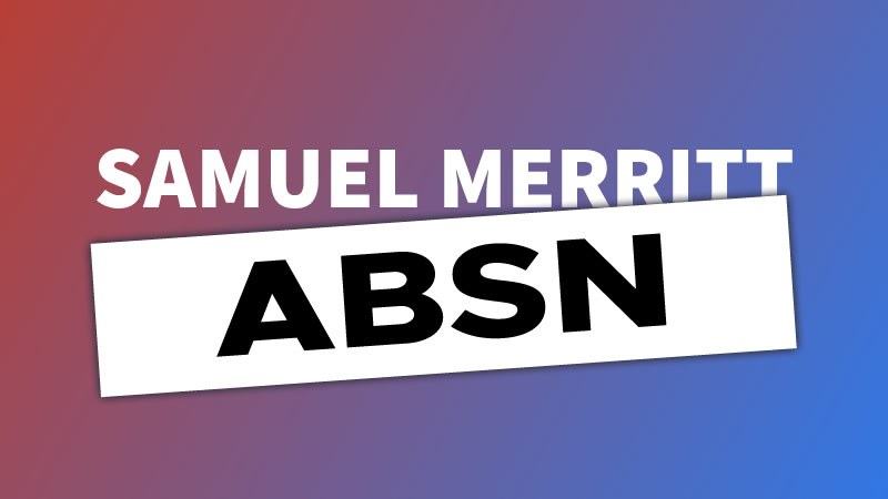 Samuel Merritt ABSN Summer I 2023 Oakland, CA