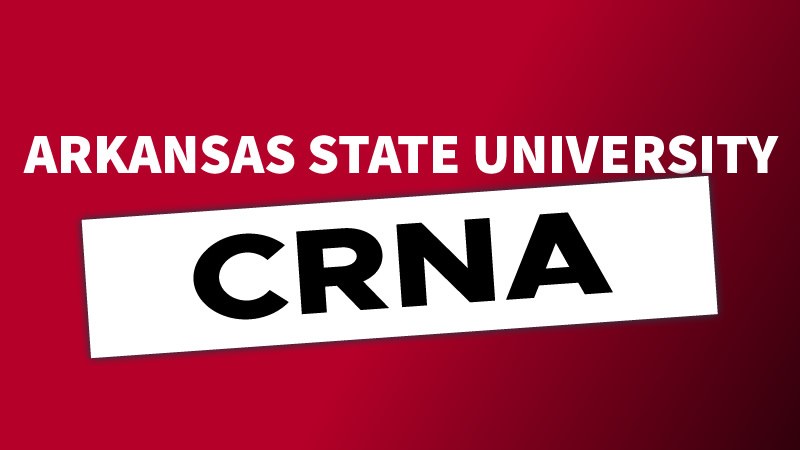 Arkansas State University CRNA 2023