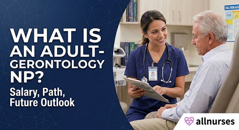 Adult-Gerontology Nurse Practitioner: 2026 Salary, Roles, and Certification Guide
